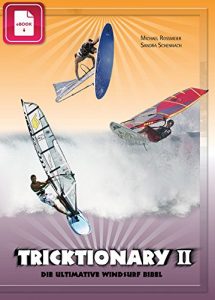 Baixar Tricktionary II – Die ultimative Windsurf Bibel – Deutsche Ausgabe pdf, epub, eBook