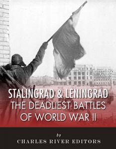 Baixar Stalingrad and Leningrad: The Deadliest Battles of World War II (English Edition) pdf, epub, eBook