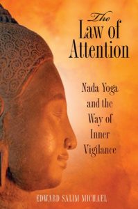 Baixar The Law of Attention: Nada Yoga and the Way of Inner Vigilance pdf, epub, eBook