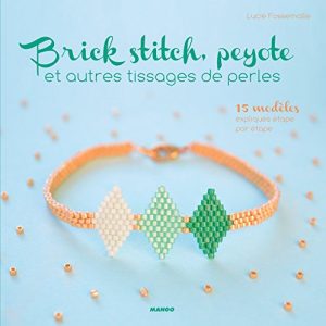 Baixar Brick stitch, peyote et autres tissages de perles (Art et techniques) pdf, epub, eBook