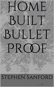 Baixar Home Built Bullet Proof (English Edition) pdf, epub, eBook