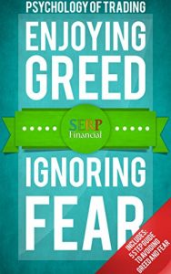 Baixar Psychology Of Investing and Trading: Enjoying Greed and Ignoring Fear (SERP Financial Book 2) (English Edition) pdf, epub, eBook
