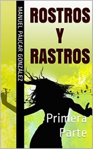 Baixar Rostros y Rastros: Primera Parte (Spanish Edition) pdf, epub, eBook