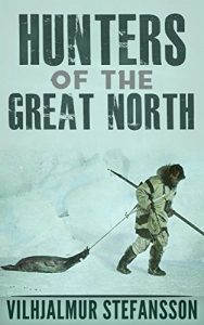 Baixar Hunters Of The Great North pdf, epub, eBook