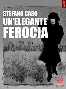 Baixar Un’elegante ferocia (Pesci rossi – goWare) (Italian Edition) pdf, epub, eBook