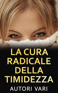 Baixar La cura radicale della Timidezza pdf, epub, eBook