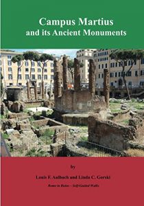 Baixar Campus Martius and Its Ancient Monuments (Rome in Ruins — Self-Guided Walks Book 2) (English Edition) pdf, epub, eBook