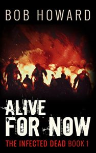 Baixar Alive for Now (The Infected Dead Book 1) (English Edition) pdf, epub, eBook