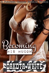 Baixar Becoming His Hucow: A Futuristic Hucow Medical Erotica (English Edition) pdf, epub, eBook