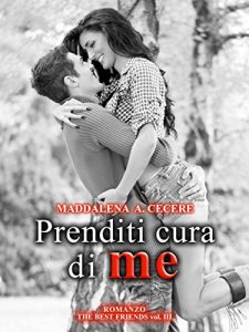 Baixar Prenditi cura di me (The best friends Vol. 3) (Italian Edition) pdf, epub, eBook