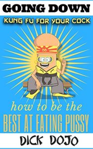 Baixar Going Down: How To Be The Best at Eating Pussy (Bedroom Black Belt Series Book 2) (English Edition) pdf, epub, eBook