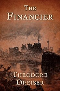 Baixar The Financier (The Trilogy of Desire Book 1) (English Edition) pdf, epub, eBook