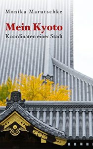 Baixar Mein Kyoto – Koordinaten einer Stadt (German Edition) pdf, epub, eBook