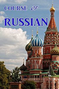 Baixar Course Of Russian: The Quickest Way to Speak Russian (English Edition) pdf, epub, eBook