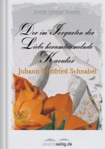 Baixar Der im Irrgarten der Liebe herum taumelnde Kavalier: Erotik Edition Klassik (German Edition) pdf, epub, eBook