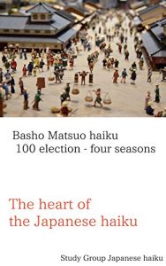 Baixar Basho Matsuo haiku  100 election – four seasons (English Edition) pdf, epub, eBook