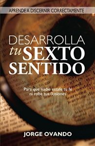 Baixar Desarrolla tu sexto sentido: Aprende a discernir (Spanish Edition) pdf, epub, eBook