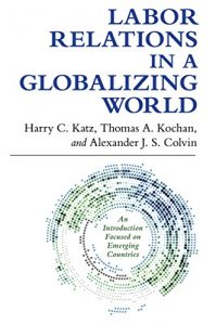 Baixar Labor Relations in a Globalizing World pdf, epub, eBook