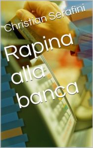 Baixar Rapina alla banca (Italian Edition) pdf, epub, eBook
