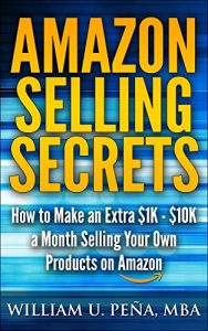 Baixar Amazon Selling Secrets: How to Make an Extra $1K – $10K a Month Selling Your Own Products on Amazon (English Edition) pdf, epub, eBook