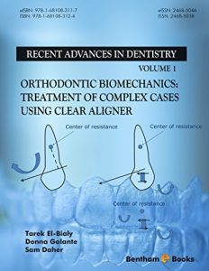 Baixar Orthodontic Biomechanics: Treatment Of Complex Cases Using Clear Aligner (Recent Advances in Dentistry Book 1) (English Edition) pdf, epub, eBook