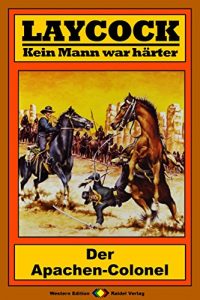 Baixar Laycock 170: Der Apachen-Colonel (Western-Serie) (German Edition) pdf, epub, eBook