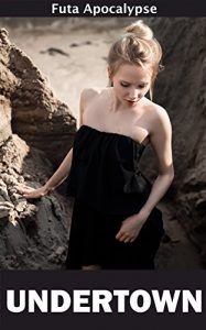 Baixar Undertown (Futa Apocalypse Book 2) (English Edition) pdf, epub, eBook