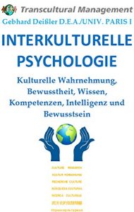 Baixar INTERKULTURELLE PSYCHOLOGIE: Kulturelle Wahrnehmung, Bewusstheit, Wissen, Kompetenzen, Intelligenz und Bewusstsein (German Edition) pdf, epub, eBook