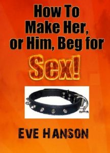 Baixar How to Make Her (or Him) Beg for Sex! (English Edition) pdf, epub, eBook