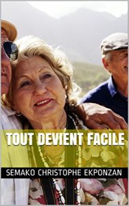 Baixar TOUT DEVIENT  FACILE (TOUT DEVIENT FACILE t. 1) (French Edition) pdf, epub, eBook