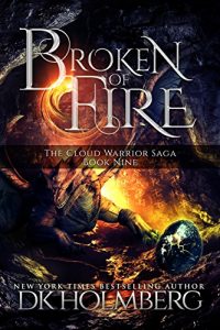 Baixar Broken of Fire (The Cloud Warrior Saga Book 9) (English Edition) pdf, epub, eBook