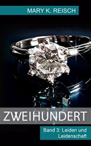 Baixar Zweihundert: Band 3: Leiden und Leidenschaft (German Edition) pdf, epub, eBook