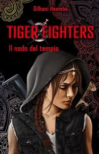 Baixar Tiger Fighters I: Il nodo del tempio (Italian Edition) pdf, epub, eBook