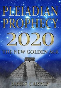 Baixar Pleiadian Prophecy 2020: The New Golden Age (English Edition) pdf, epub, eBook