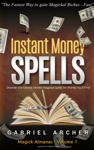 Baixar Instant Money Spells – Easy money spells that work!: Easy spells for beginners learning money magick (English Edition) pdf, epub, eBook