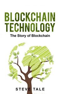 Baixar Blockchain Technology:The Story of Blockchain (English Edition) pdf, epub, eBook