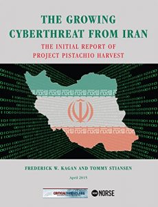Baixar The Growing Cyberthreat from Iran: The Initial Report of Project Pistachio Harvest (English Edition) pdf, epub, eBook