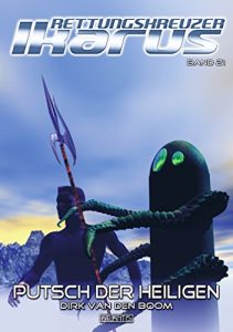 Baixar Rettungskreuzer Ikarus 21: Putsch der Heiligen (German Edition) pdf, epub, eBook