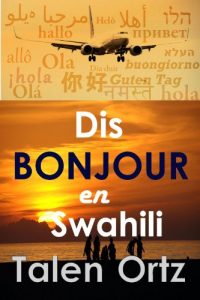 Baixar Dis Bonjour en Swahili (French Edition) pdf, epub, eBook
