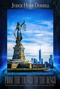 Baixar From the Trench to the Bench: Navigating the Legal System and Finding your Spiritual Path Along the Way (English Edition) pdf, epub, eBook