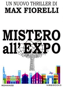Baixar Mistero all’EXPO: un nuovo nemico per Gordon Spada (Gordon Spada’s Files) (Italian Edition) pdf, epub, eBook