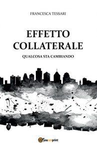 Baixar Effetto collaterale – Qualcosa sta cambiando pdf, epub, eBook