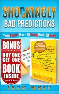 Baixar SHOCKINGLY BAD PREDICTIONS – DOUBLE BOOK: WORST WRONG PREDICTIONS (English Edition) pdf, epub, eBook