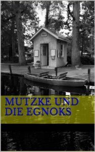 Baixar Mutzke und die Egnoks Teil 1 (German Edition) pdf, epub, eBook