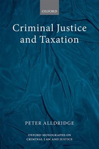 Baixar Criminal Justice and Taxation (Oxford Monographs on Criminal Law and Justice) pdf, epub, eBook