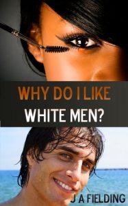 Baixar Why Do I Like White Men? (BWWM Interracial Romance Book 1) (English Edition) pdf, epub, eBook