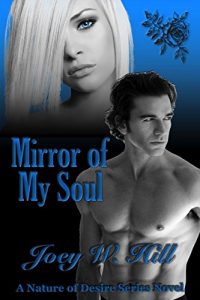 Baixar Mirror of My Soul: A Nature of Desire Series Novel (English Edition) pdf, epub, eBook