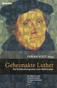 Baixar Geheimakte Luther: Auf Entdeckungsreise zum Reformator (German Edition) pdf, epub, eBook