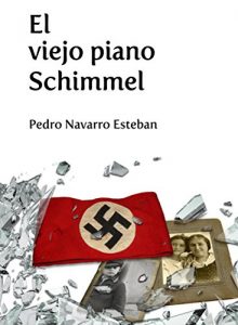 Baixar El viejo piano Schimmel (Spanish Edition) pdf, epub, eBook
