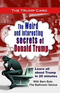 Baixar THE TRUMP CARD: Weird and Interesting Secrets of Donald Trump (English Edition) pdf, epub, eBook